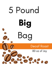 Load image into Gallery viewer, 5 lb - Decaf (Light/Med)